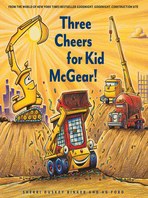 Title details for Three Cheers for Kid McGear! by Sherri Duskey Rinker - Available